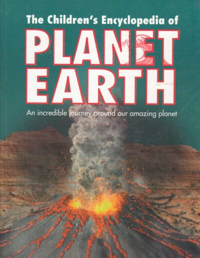 THE CHILDREN'S ENCYCLOPEDIA OF THE PLANET EARTH