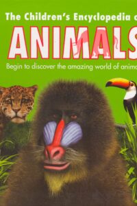 THE CHILDREN'S ENCYCLOPEDIA OF ANIMALS