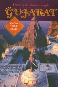 HISTORY CULTURE PEOPLE GUJARAT KNOW YOUR STATE