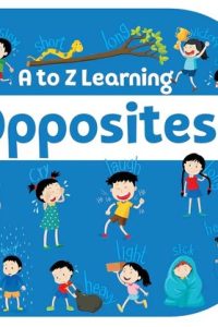 A TO Z LEARNING OPPOSITES