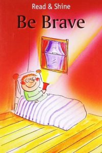 BE BRAVE
