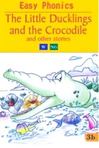 THE LITTLE DUCKLINGS AND THE CROCODILE AND OTHER S